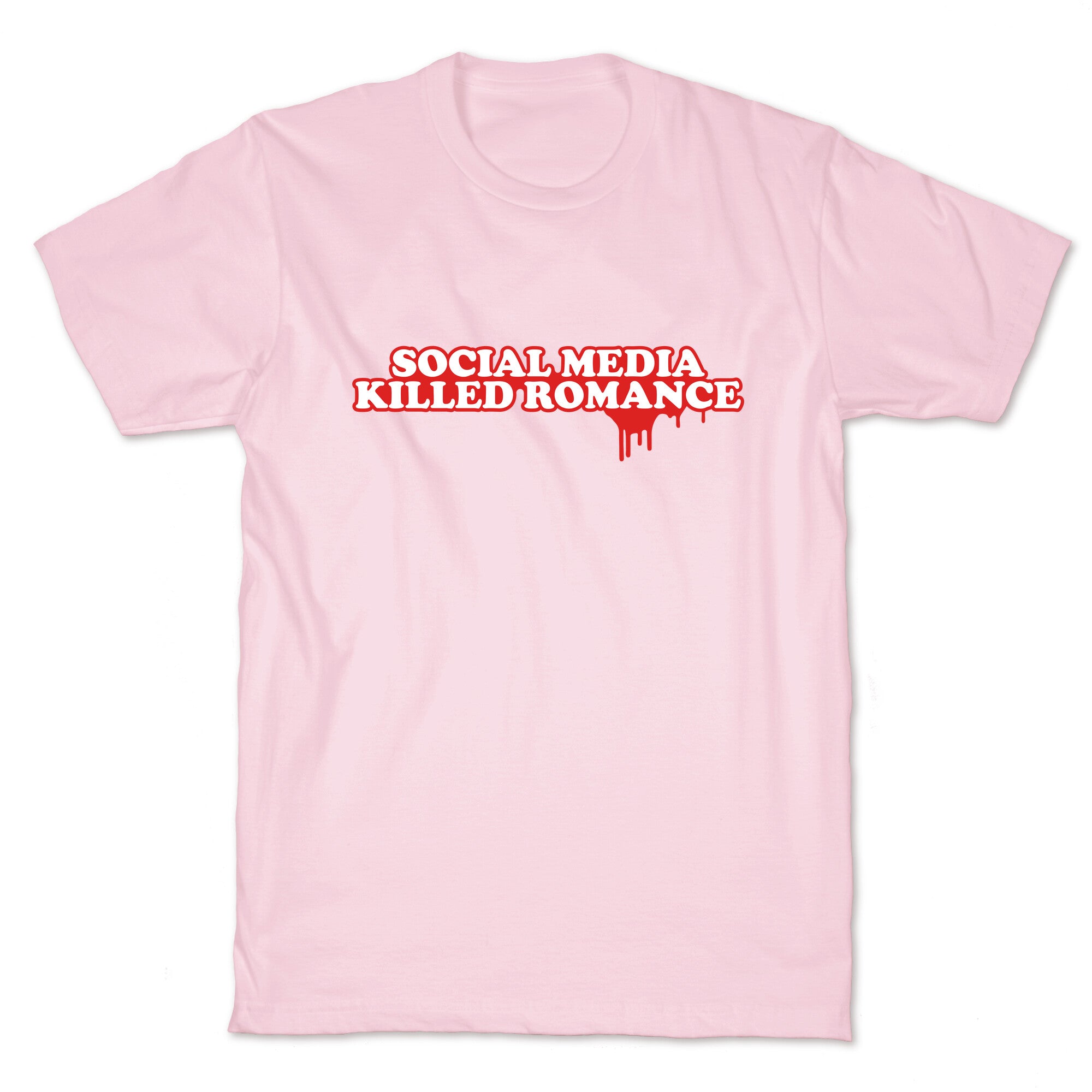 Social Media Killed Romance T-Shirt